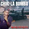 Chiki La Bomba - Rokitokiti - Single